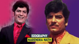 Bollywood Actor Narendra Nath Biography