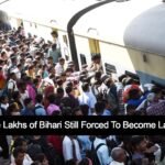 Why Are Bihari Still Forced To Become Labourers, क्यों बिहारी अभी भी तमिलनाडु, पंजाब और अन्य राज्यों में मजदूर के रूप में काम करने को मजबूर हैं