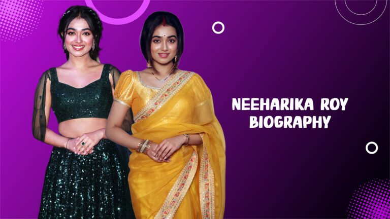 Neeharika Roy Biography in Hindi