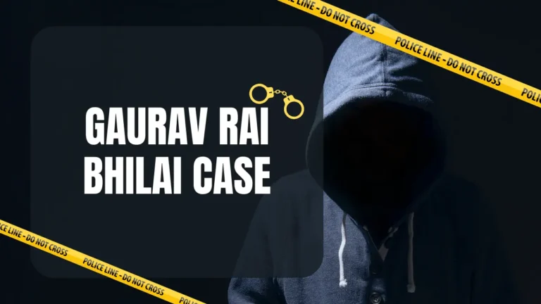 गौरव राय भिलाई केस: क्या गर्लफ्रेंड के धोखे ने ले ली जान? Gaurav Rai Bhilai Case