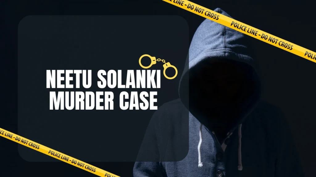 Neetu Solanki Case
