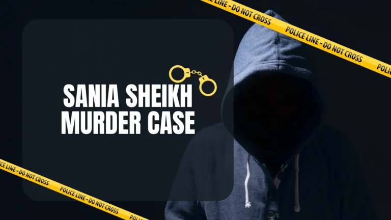 सानिया शेख मर्डर केस: जब मुम्बई कांप उठी, Sania Sheikh Murder Case