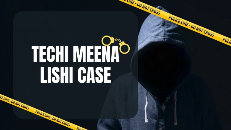 टेची मीना लिशी मर्डर केस: प्यार, साजिश और क्रूरता की कहानी, Techi Meena Lishi Case