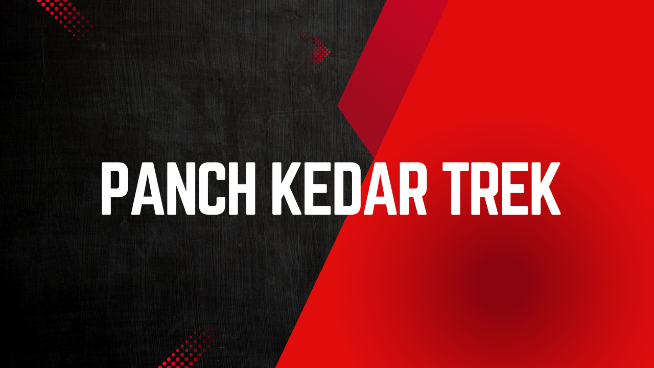 Panch Kedar Trek