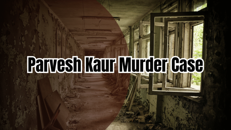 परवेश कौर मर्डर केस: सुखविंदर सिंह ढिल्लों की दहलाने वाली कहानी, Parvesh Kaur Case
