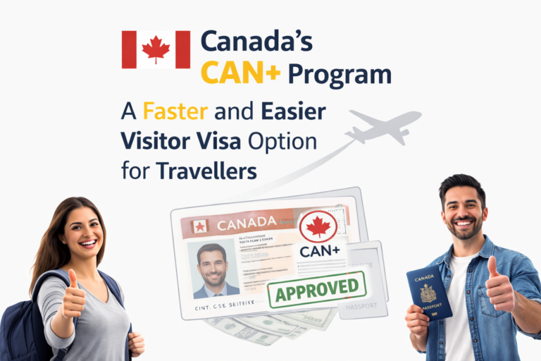 कनाडा का CAN+ Program: क्या आपकी ट्रैवल हिस्ट्री दिला सकती है फास्ट Visitor Visa? जानिए पूरी डिटेल, CAN+ visitor visa Canada