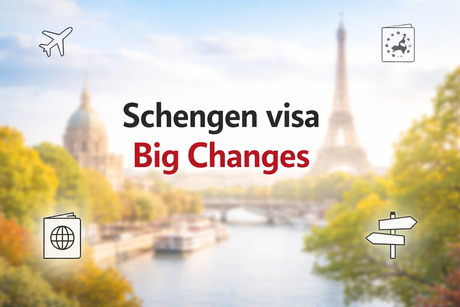 Schengen visa Big Changes